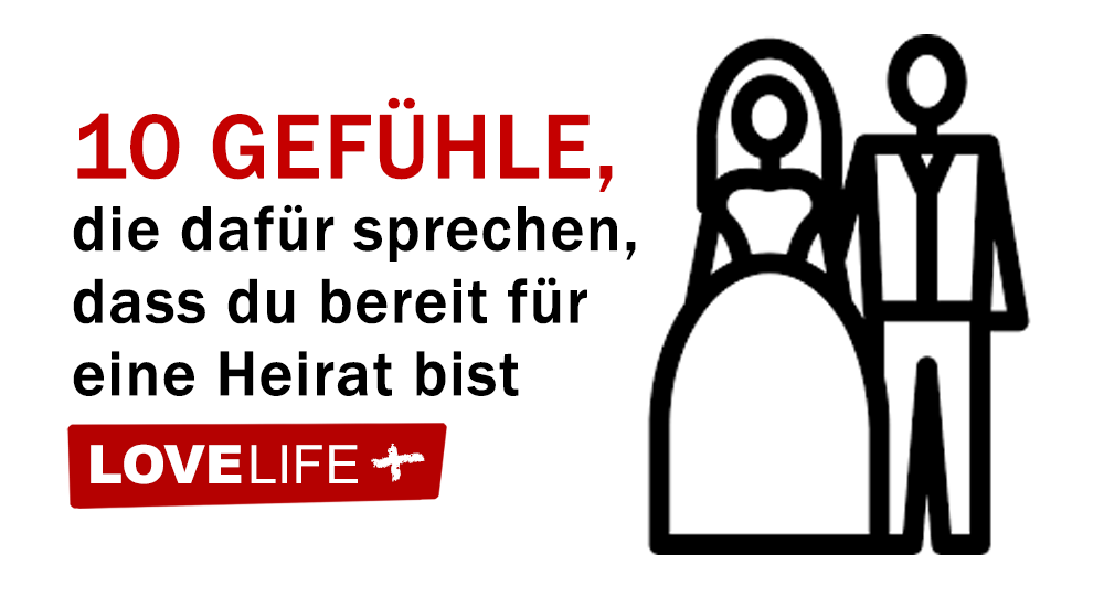 10 Gefühle Die Dafür Sprechen, Dass Du Bereit Für Eine Heirat Bist ...