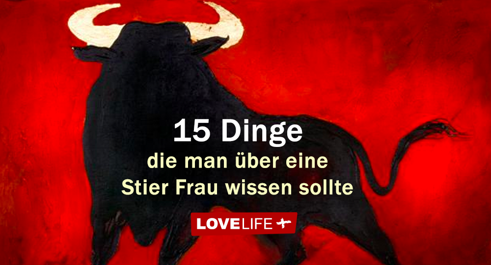 15 Dinge Die Man Uber Stier Frauen Wissen Sollte Lovelife Plus