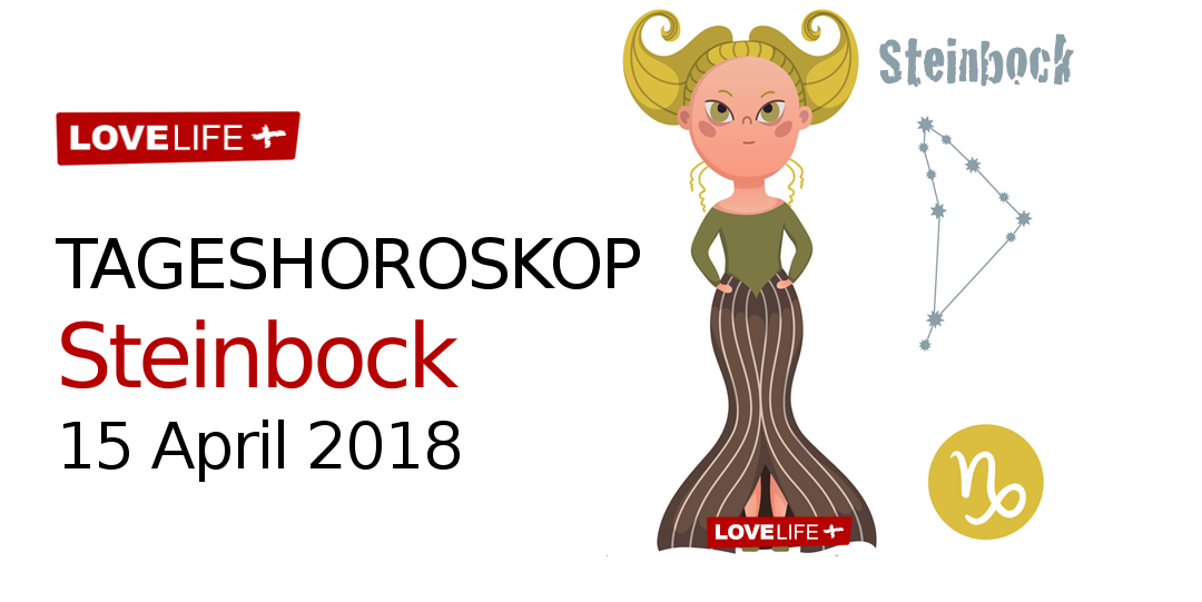 Tageshoroskop Steinbock 15 April 2018 - LoveLife.plus