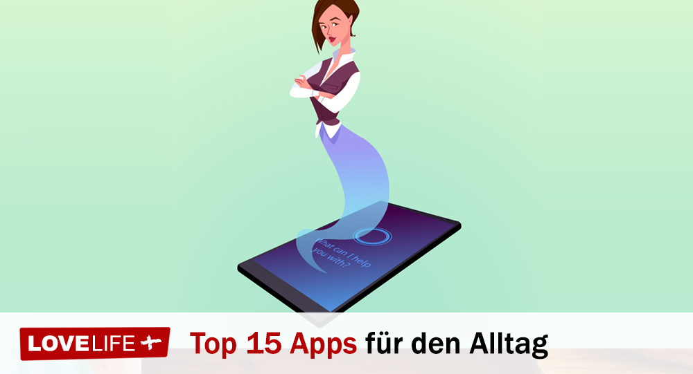 Top 15 Apps für den Alltag LoveLife.plus