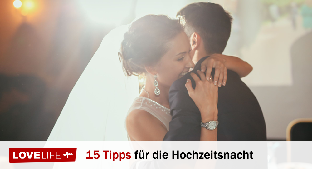 15 Tipps Für Die Hochzeitsnacht Lovelife Plus